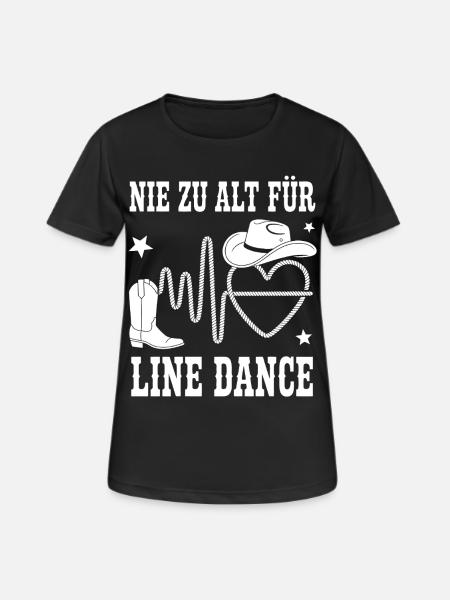 Nie zu Alt Für Line Dance - Frauen T-Shirt atmungsaktiv - Schwarz