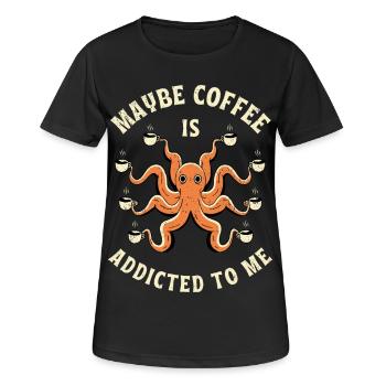 Maybe Coffee Is Addicted To You - Women's Breathable T-Shirt - black - Front - AI Model Female 172 light (172cm)