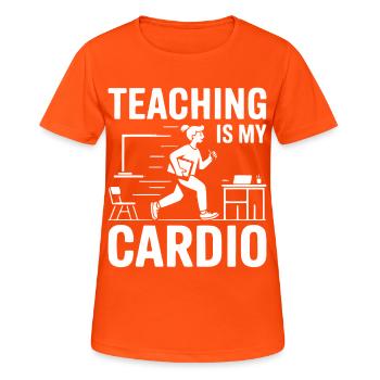 Teaching Is My Cardio Teacher Design - Women's Breathable T-Shirt - neon orange - Front - AI Model Female 172 dark (172cm)