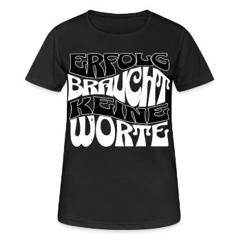 Erfolg braucht keine Worte Graffiti Wordart l - Frauen T-Shirt atmungsaktiv - Schwarz - Vorne - AI Model Female 172 light (172cm)