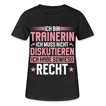 Trainerin Muss Nicht Diskutieren - Frauen T-Shirt atmungsaktiv - Schwarz - Vorne - AI Model Female 172 light (172cm)