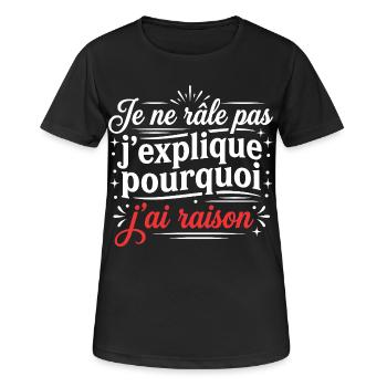 Mürrischer Humor, der sich beschwert. Ich habe recht - Frauen T-Shirt atmungsaktiv - Schwarz - Vorne - AI Model Female 172 light (172cm)