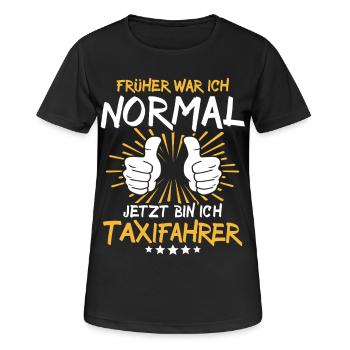 Taxifahrer Spruch - Frauen T-Shirt atmungsaktiv - Schwarz - Vorne - AI Model Female 172 light (172cm)