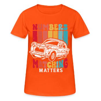 Auto Restoration Numbers Matching Matters - Women's Breathable T-Shirt - neon orange - Front - AI Model Female 172 dark (172cm)