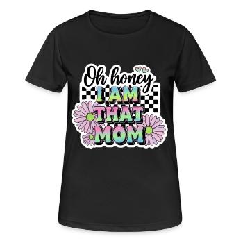 Oh chérie, je suis cette maman, drôle de citation - T-shirt respirant Femme - noir - Devant - AI Model Female 172 light (172cm)