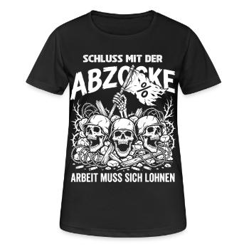 Schluss Mit Der Abzocke Arbeit Muss Sich Lohne - Frauen T-Shirt atmungsaktiv - Schwarz - Vorne - AI Model Female 172 light (172cm)