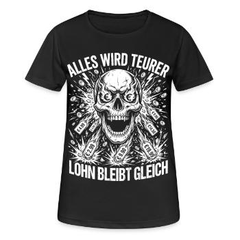 Alles Wird Teurer Lohn Bleibt Gleich - Frauen T-Shirt atmungsaktiv - Schwarz - Vorne - AI Model Female 172 light (172cm)