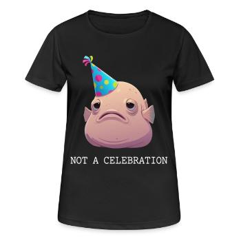 Blobfisch Not A Celebration - Frauen T-Shirt atmungsaktiv - Schwarz - Vorne - AI Model Female 172 light (172cm)