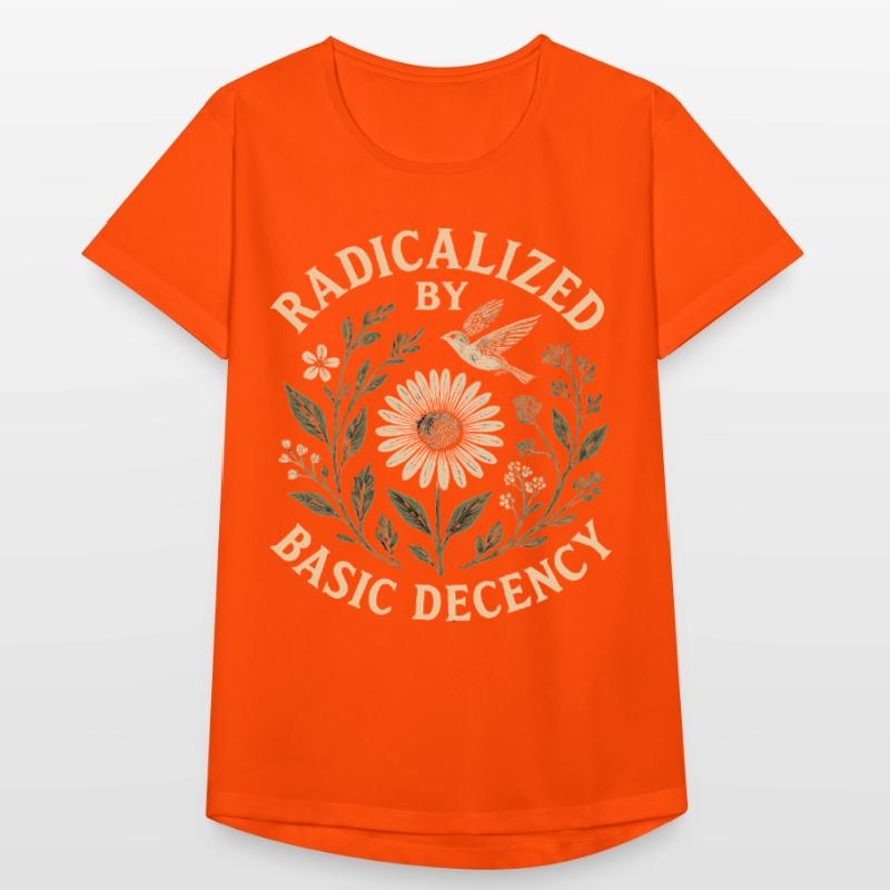 Radicalized by Basic Decency Statement Trend  Frauen T-Shirt atmungsaktiv