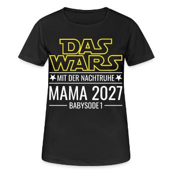 Mama 2027 - Das wars mit der Nachtruhe Babysode 1 - Frauen T-Shirt atmungsaktiv - Schwarz - Vorne - AI Model Female 172 light (172cm)