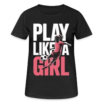 Soccer Girls T-Shirt – Play Like A Girl - Women's Breathable T-Shirt - black - Front - AI Model Female 172 light (172cm)