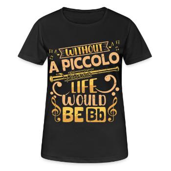  Piccoloist life would be Bb Marching Band - Women's Breathable T-Shirt - black - Front - AI Model Female 172 light (172cm)