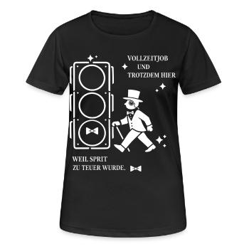 Vollzeitjob Und Trotzdem Hier, Sprit Zu Teuer - Frauen T-Shirt atmungsaktiv - Schwarz - Vorne - AI Model Female 172 light (172cm)
