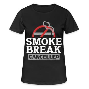 Non-smoking Ex Smoking Smoke Break Cancelled - Women's Breathable T-Shirt - black - Front - AI Model Female 172 light (172cm)