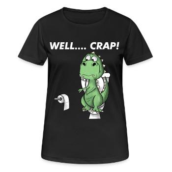 Funny T Rex Dinosaur Well Crap - Women's Breathable T-Shirt - black - Front - AI Model Female 172 light (172cm)