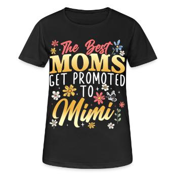 The best mothers become mimi-granny grandmothers - Women's Breathable T-Shirt - black - Front - AI Model Female 172 light (172cm)
