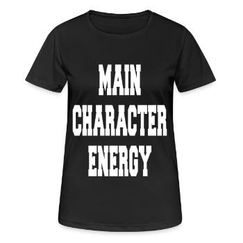  Main Character Energy - Frauen T-Shirt atmungsaktiv - Schwarz - Vorne - AI Model Female 172 light (172cm)