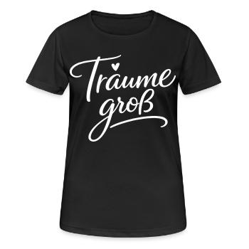 Träume Groß – Handlettering Script - Frauen T-Shirt atmungsaktiv - Schwarz - Vorne - AI Model Female 172 light (172cm)