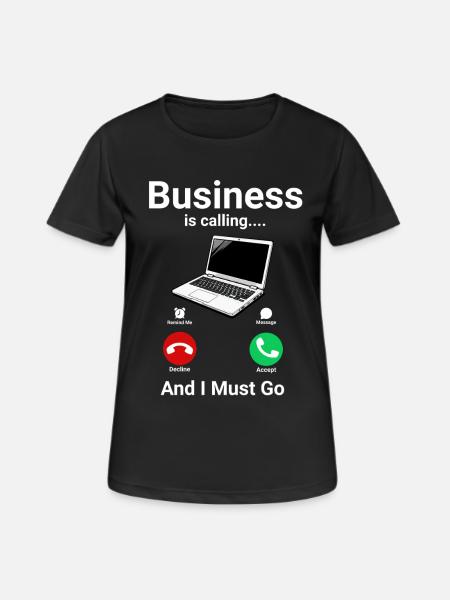 Business Is Calling Laptop Nerd IT Humor - Frauen T-Shirt atmungsaktiv - Schwarz