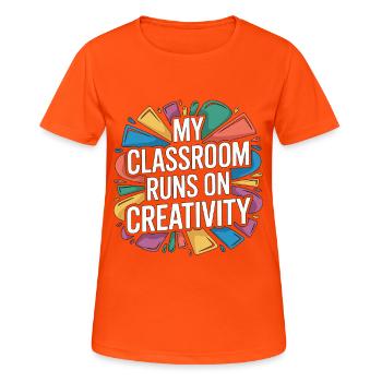 Designer Educator My Classroom Runs Design Teacher - Women's Breathable T-Shirt - neon orange - Front - AI Model Female 172 dark (172cm)