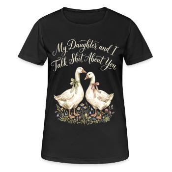Meine Tochter und ich reden über dich, Gans - Frauen T-Shirt atmungsaktiv - Schwarz - Vorne - AI Model Female 172 light (172cm)