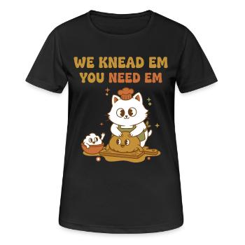 Sourdough Bread Baking We Knead Em You Need Em - Women's Breathable T-Shirt - black - Front - AI Model Female 172 light (172cm)