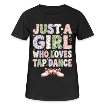 Girl Who Loves Tap Dancing Tap Dancer - Women's Breathable T-Shirt - black - Front - AI Model Female 172 light (172cm)