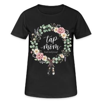 Tap Mom Tap Dancing Tap Dancer Dance - Women's Breathable T-Shirt - black - Front - AI Model Female 172 light (172cm)