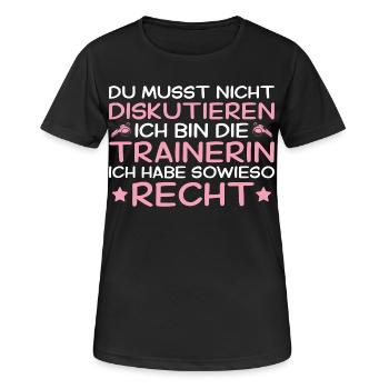 Trainerin hat immer Recht - Lustiges Sport Geschen - Frauen T-Shirt atmungsaktiv - Schwarz - Vorne - AI Model Female 172 light (172cm)