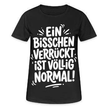 Ein bisschen verrückt ist völlig normal - Frauen T-Shirt atmungsaktiv - Schwarz - Vorne - AI Model Female 172 light (172cm)