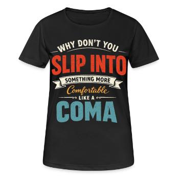 Humour Noir Sarcastique Slip Into A Coma - T-shirt respirant Femme - noir - Devant - AI Model Female 172 light (172cm)