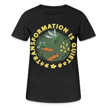 Libelle Libellen Transformation Is Quiet - Frauen T-Shirt atmungsaktiv - Schwarz - Vorne - AI Model Female 172 light (172cm)