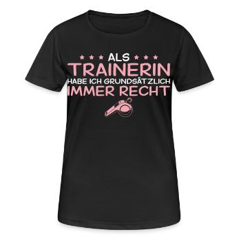 Trainerin hat grundsätzlich immer recht - Frauen T-Shirt atmungsaktiv - Schwarz - Vorne - AI Model Female 172 light (172cm)