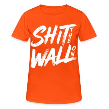 Shit the wall on  - Frauen T-Shirt atmungsaktiv - Neonorange - Vorne - AI Model Female 172 dark (172cm)