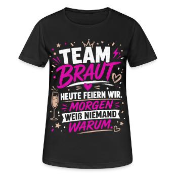 Team Braut. Morgen weiß niemand warum - Frauen T-Shirt atmungsaktiv - Schwarz - Vorne - AI Model Female 172 light (172cm)