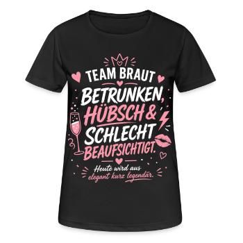 Team Braut. Betrunken & schlecht Beaufsichtigt - Frauen T-Shirt atmungsaktiv - Schwarz - Vorne - AI Model Female 172 light (172cm)