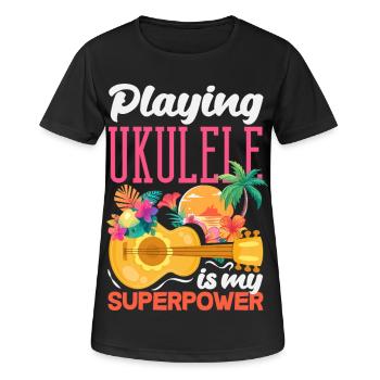 Playing Ukulele Is My Superpower Hawaii Musiker - Frauen T-Shirt atmungsaktiv - Schwarz - Vorne - AI Model Female 172 light (172cm)