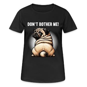 Ne me dérange pas Carlin, carlin, Carlin, propriétaire, Porte-carlin. - T-shirt respirant Femme - noir - Devant - AI Model Female 172 light (172cm)