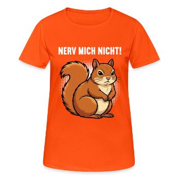 Nerv Mich Nicht Eichhörnchen Eichhorn Nagetier - Frauen T-Shirt atmungsaktiv - Neonorange - Vorne - AI Model Female 172 dark (172cm)