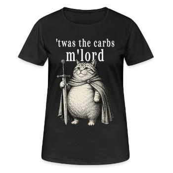 'Es waren die Kohlenhydrate M'Lord Funny Cat Mittelalterlich - Frauen T-Shirt atmungsaktiv - Schwarz - Vorne - AI Model Female 172 light (172cm)