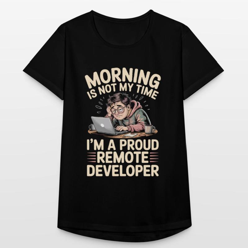 Remote Developer Morning Is Not My Web Developer Frauen T-Shirt atmungsaktiv