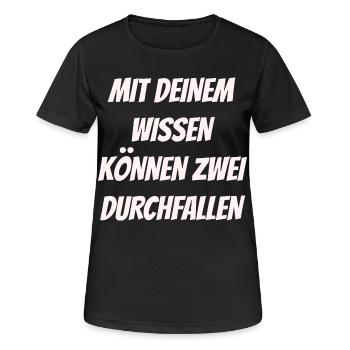 Mit deinem Wissen können zwei Durchfallen - Frauen T-Shirt atmungsaktiv - Schwarz - Vorne - AI Model Female 172 light (172cm)