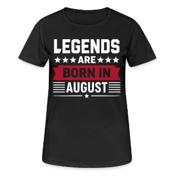 Legends Are Born In August - Frauen T-Shirt atmungsaktiv - Schwarz - Vorne - AI Model Female 172 light (172cm)