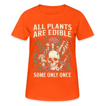 Alle Pflanzen sind essbar, manche nur einmal - Frauen T-Shirt atmungsaktiv - Neonorange - Vorne - AI Model Female 172 dark (172cm)
