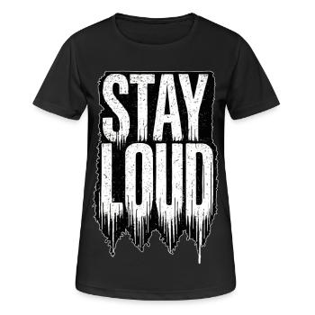 Stay Loud - Frauen T-Shirt atmungsaktiv - Schwarz - Vorne - AI Model Female 172 light (172cm)