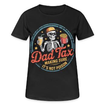 Dad Tax: Not Poison Skeleton - Women's Breathable T-Shirt - black - Front - AI Model Female 172 light (172cm)