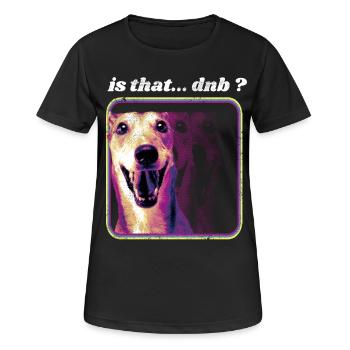 Is that DnB - Humour Rave Outfit Drum and bass - Women's Breathable T-Shirt - black - Front - AI Model Female 172 light (172cm)