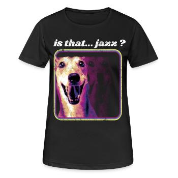 Ist es Jazz? Jazz Dog Humor, Musikerkonzert - Frauen T-Shirt atmungsaktiv - Schwarz - Vorne - AI Model Female 172 light (172cm)