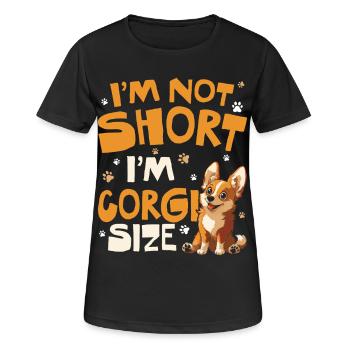 Ich Bin Nicht Klein, Ich Bin Corgi-größe. Lustiger - Frauen T-Shirt atmungsaktiv - Schwarz - Vorne - AI Model Female 172 light (172cm)