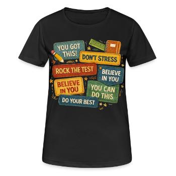 Motivation School Exam Teacher Student Gift - Women's Breathable T-Shirt - black - Front - AI Model Female 172 light (172cm)